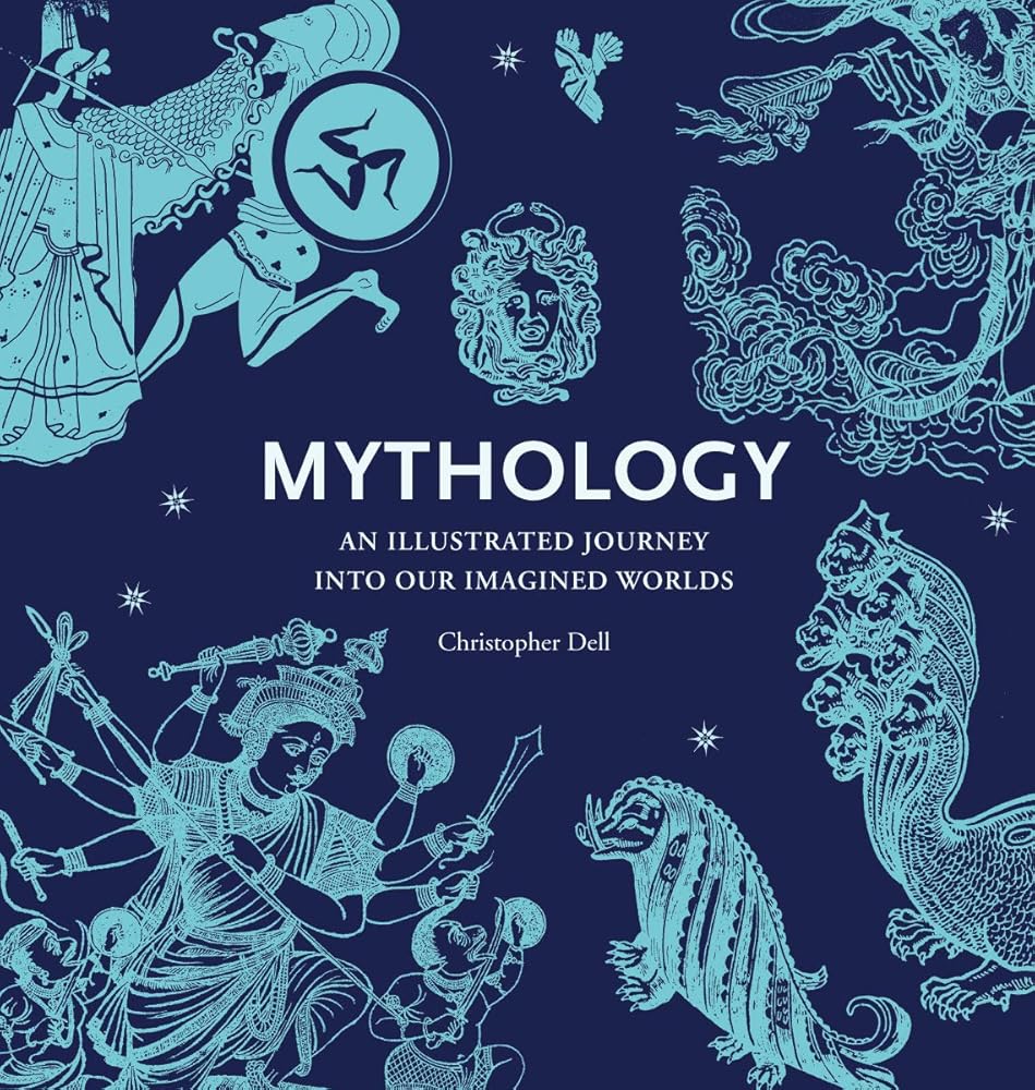 Mythology: An Illustrated Journey Into Our Imagined Worlds cover image