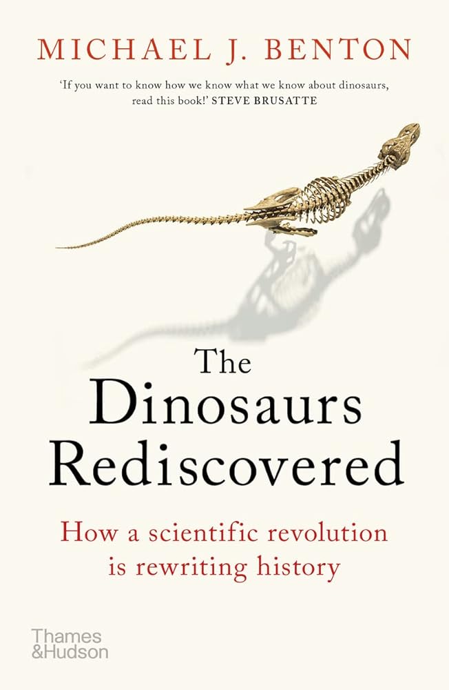 The Dinosaurs Rediscovered How a Scientific cover image