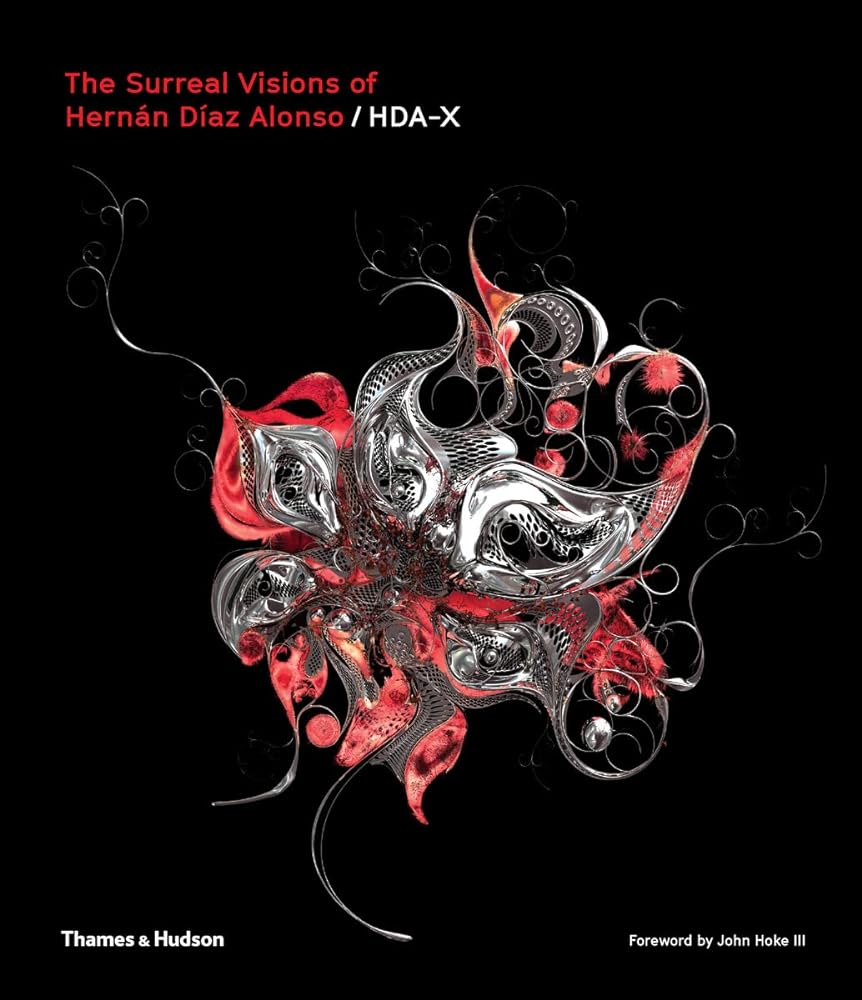 The Surreal Visions of Hernan Diaz Alonso/HDA-X cover image