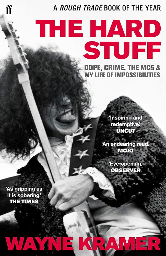 The Hard Stuff Dope, Crime, the MC5, and My Life cover image