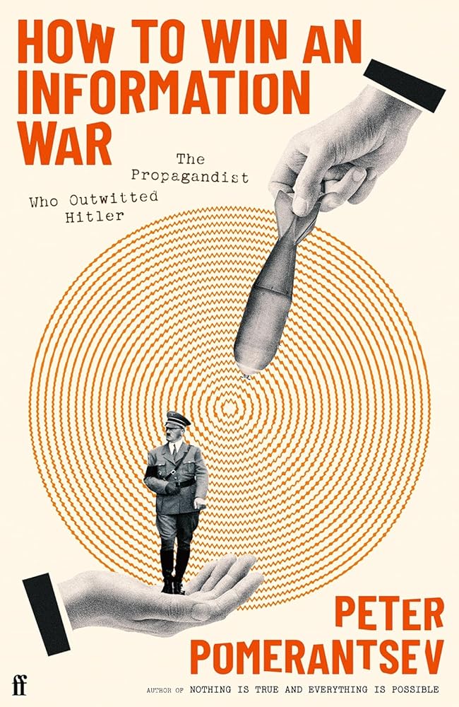 How to Win an Information War The Propagandist cover image