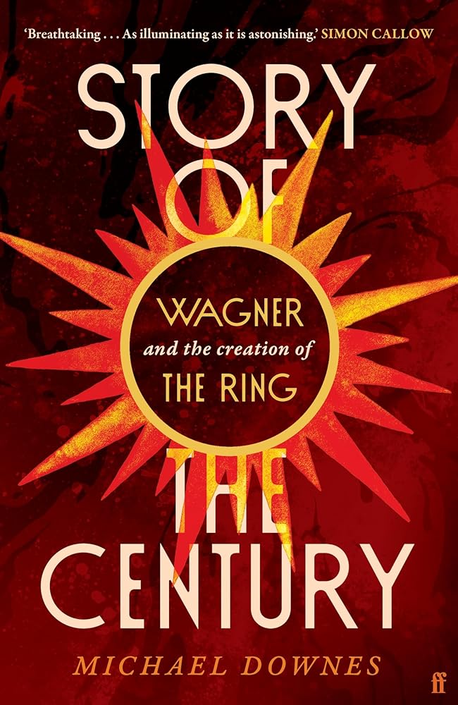 Story of the Century: Wagner and the creation of The Ring cover image