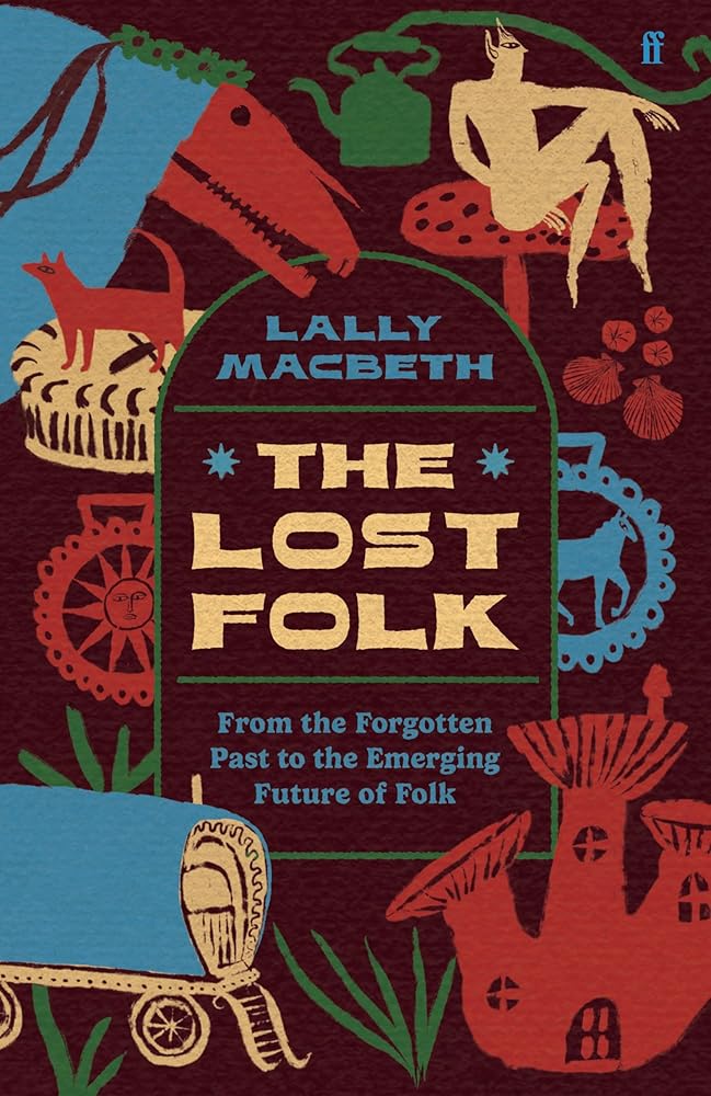 The Lost Folk: From the Forgotten Past to the Emerging Future of Folk cover image