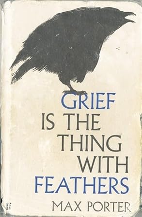Grief Is the Thing with Feathers cover image