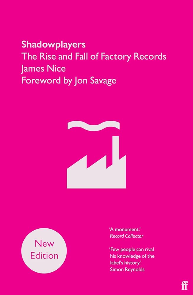 Shadowplayers: The Rise and Fall of Factory Records cover image