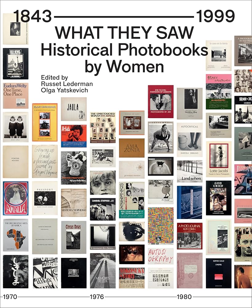 What They Saw: Historical Photobooks By Women, 1843-1999 cover image