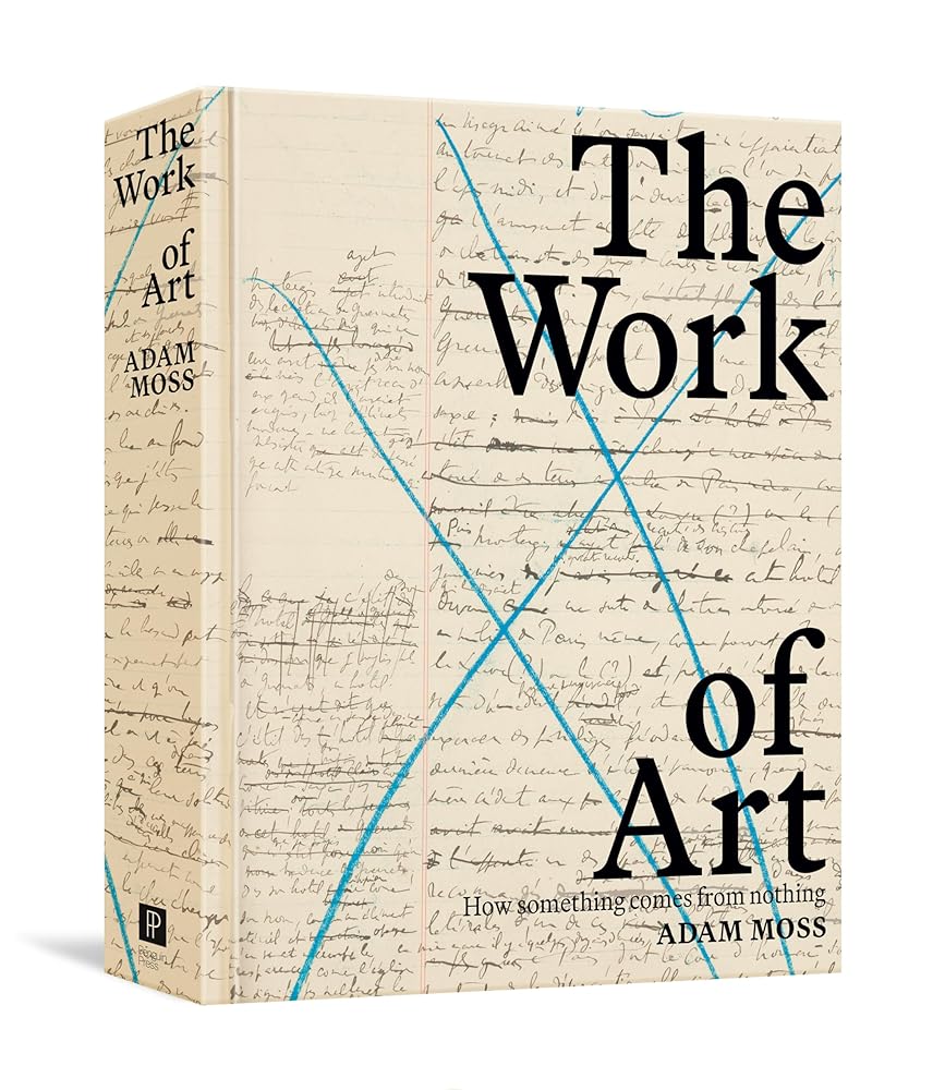 The Work of Art: How Something Comes from Nothing cover image