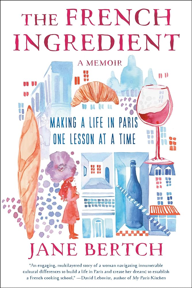 The French Ingredient Making a Life in Paris One cover image