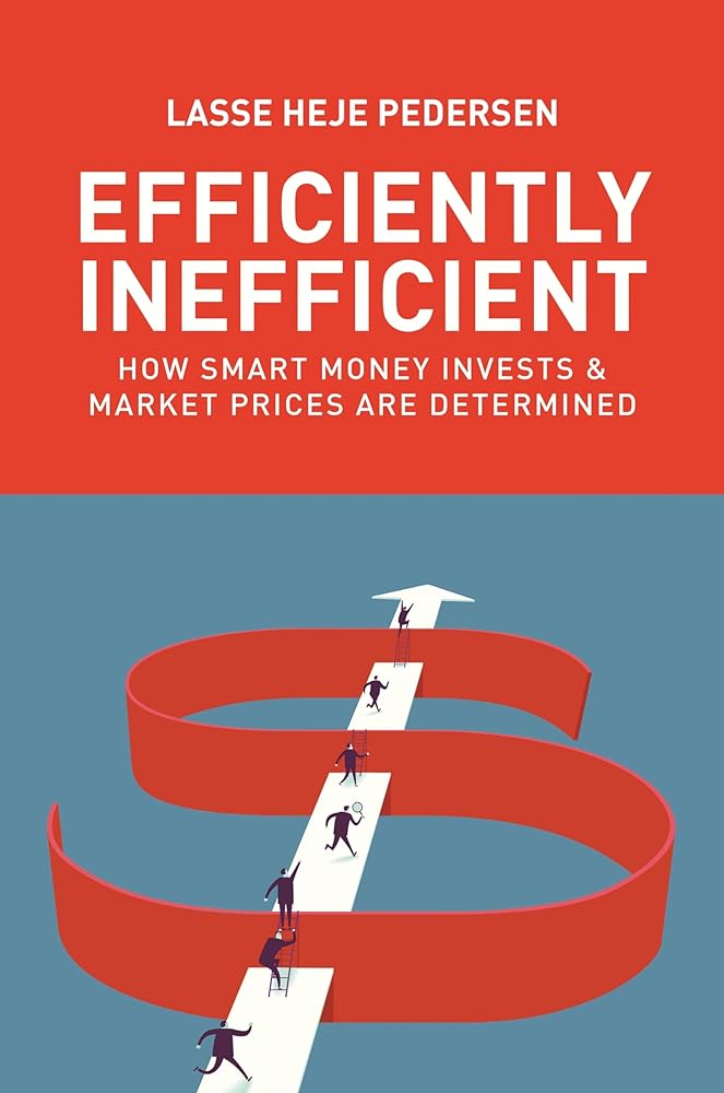 Efficiently Inefficient: How Smart Money Invests and Market Prices Are Determined cover image