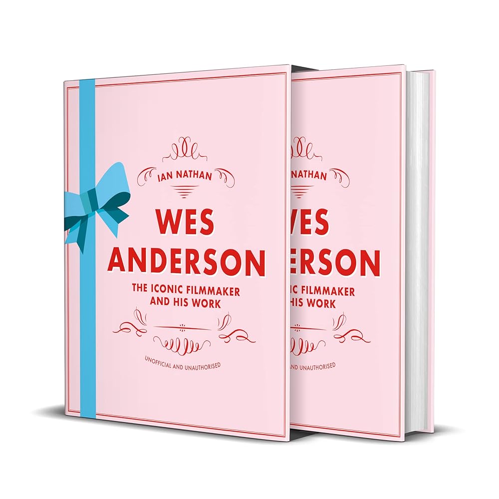 Wes Anderson The Iconic Filmmaker and His Work cover image