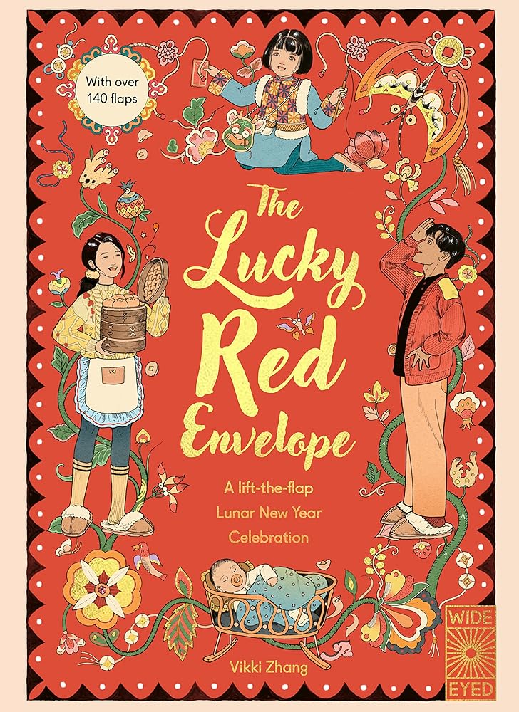 The Lucky Red Envelope: a Lift-The-flap Lunar New Year Celebration cover image