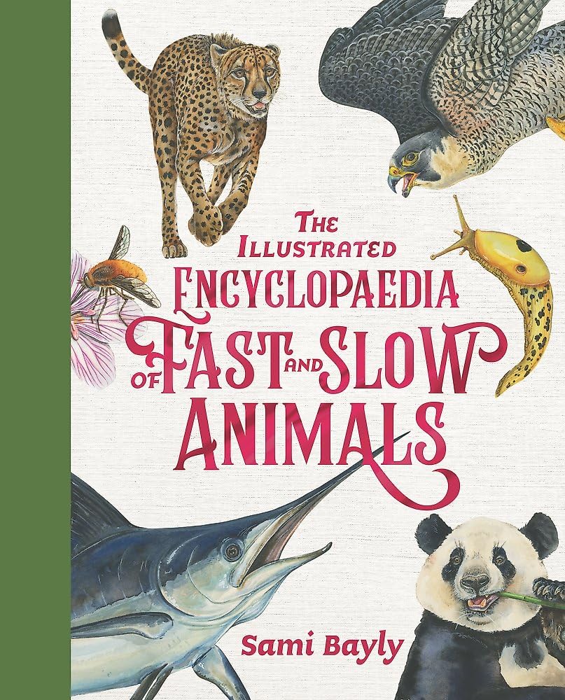 The Illustrated Encyclopaedia of Fast and Slow Animals cover image