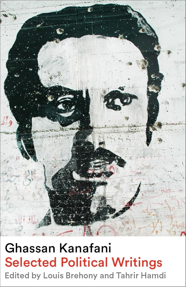 Ghassan Kanafani: Selected Political Writings cover image