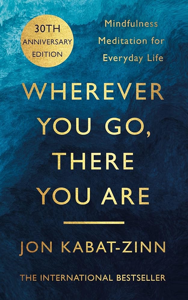 Wherever You Go, There You Are Mindfulness cover image