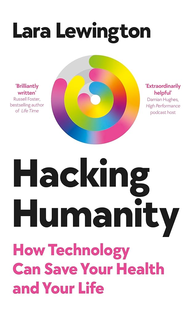 Hacking Humanity: A Guide to Personalised, Predictive, Preventative Future Health cover image