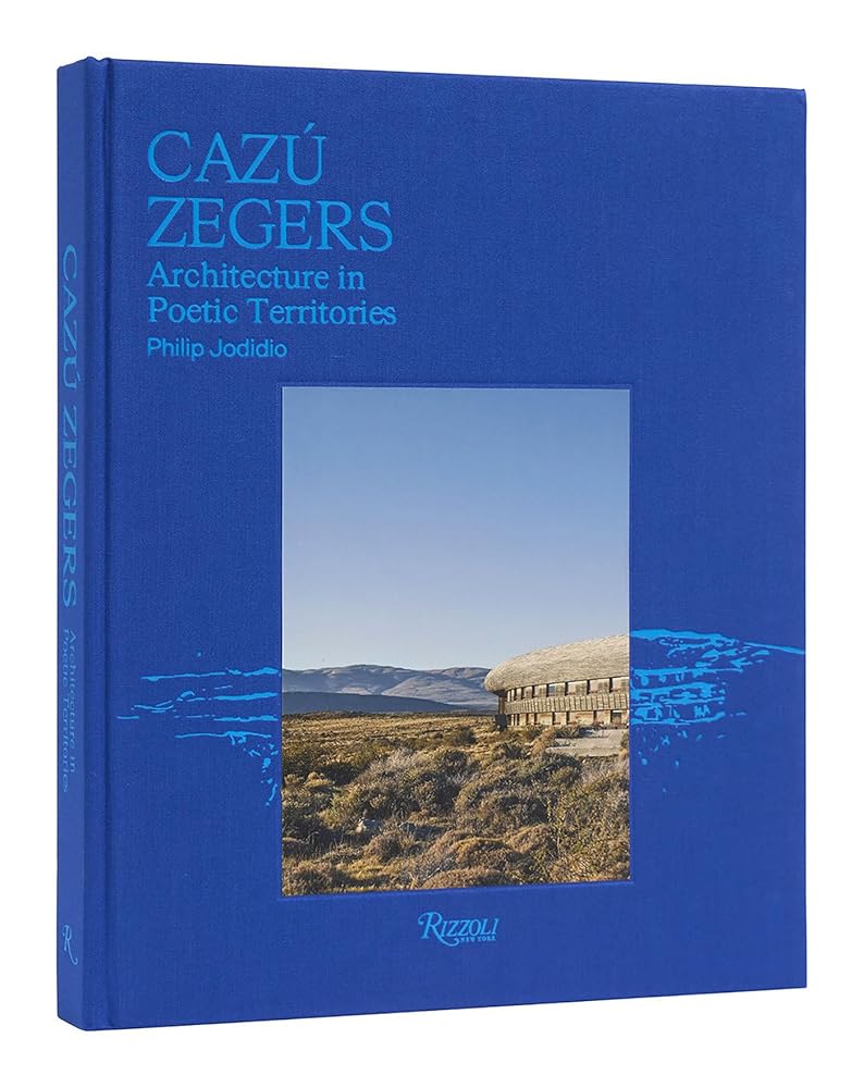 Cazú Zegers: Architecture in Poetic Territories cover image