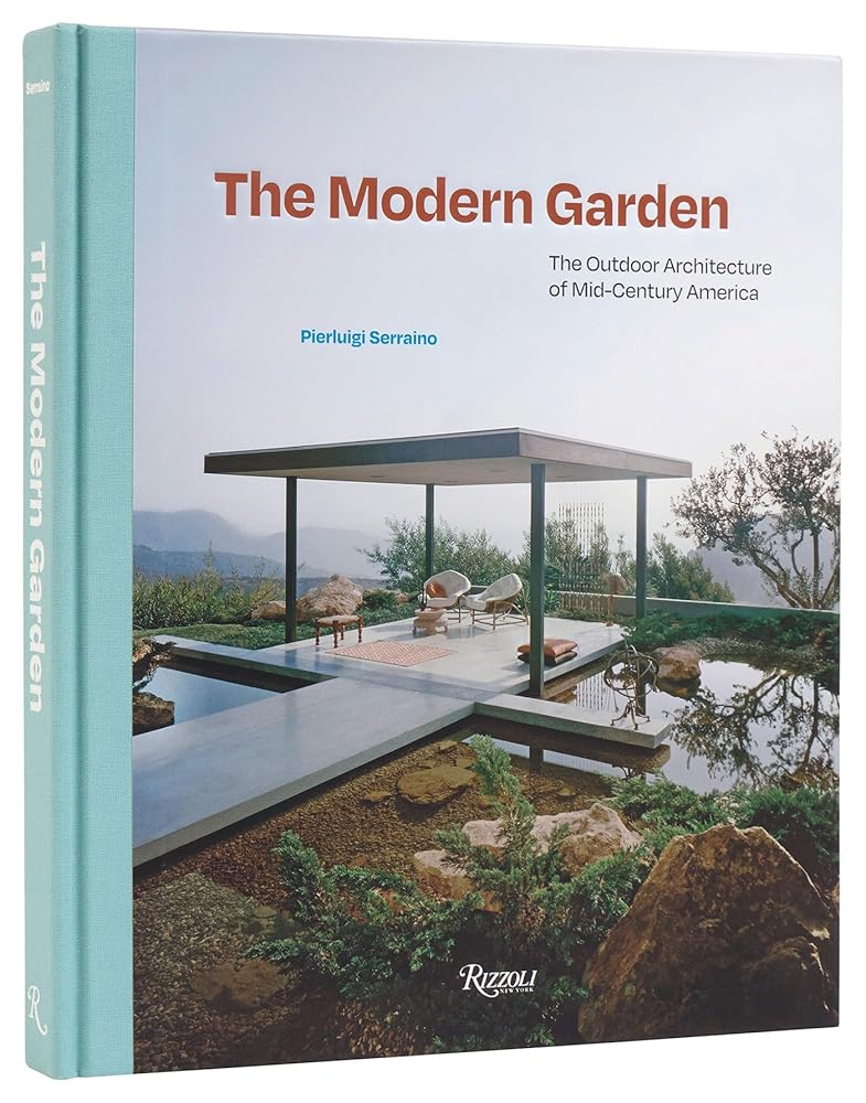 The Modern Garden: The Outdoor Architecture of Mid-Century America cover image