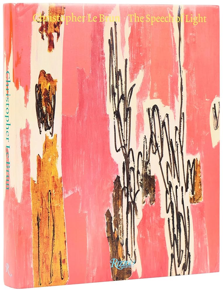 Christopher Le Brun: The Speech of Light, Paintings 2013-2024 cover image