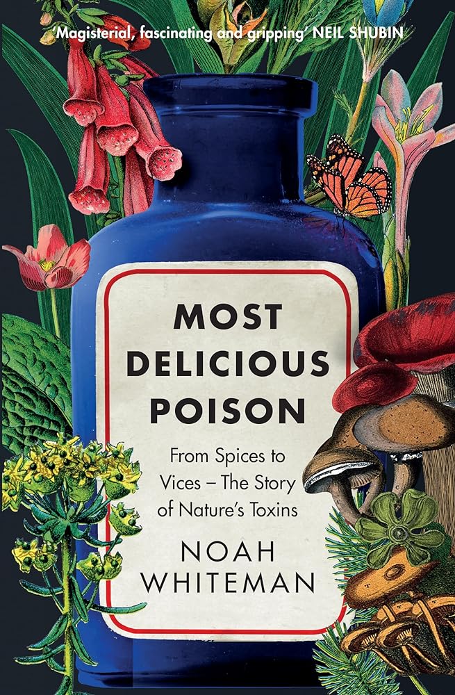 Most Delicious Poison From Spices to Vices - the cover image