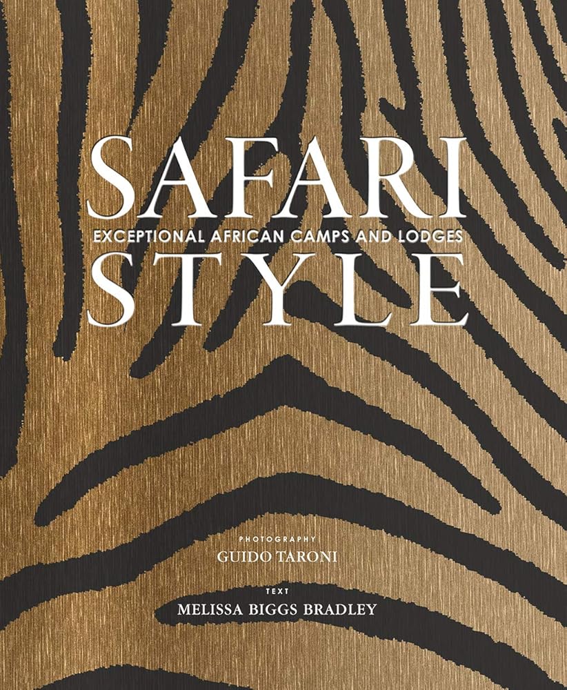 Safari Style: Exceptional African Camps and Lodges cover image