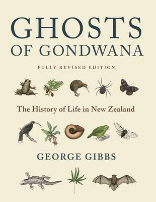 Ghosts of Gondwana The History of Life in New Zealand cover image