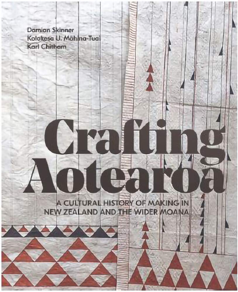 Crafting Aotearoa A Cultural History of Making in cover image