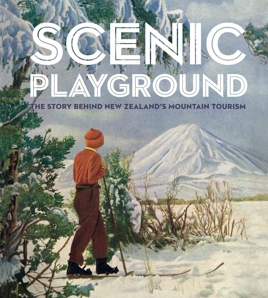 Scenic Playground The Story Behind New Zealand's cover image