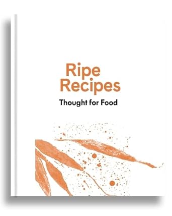 Ripe Recipes Thought for Food cover image