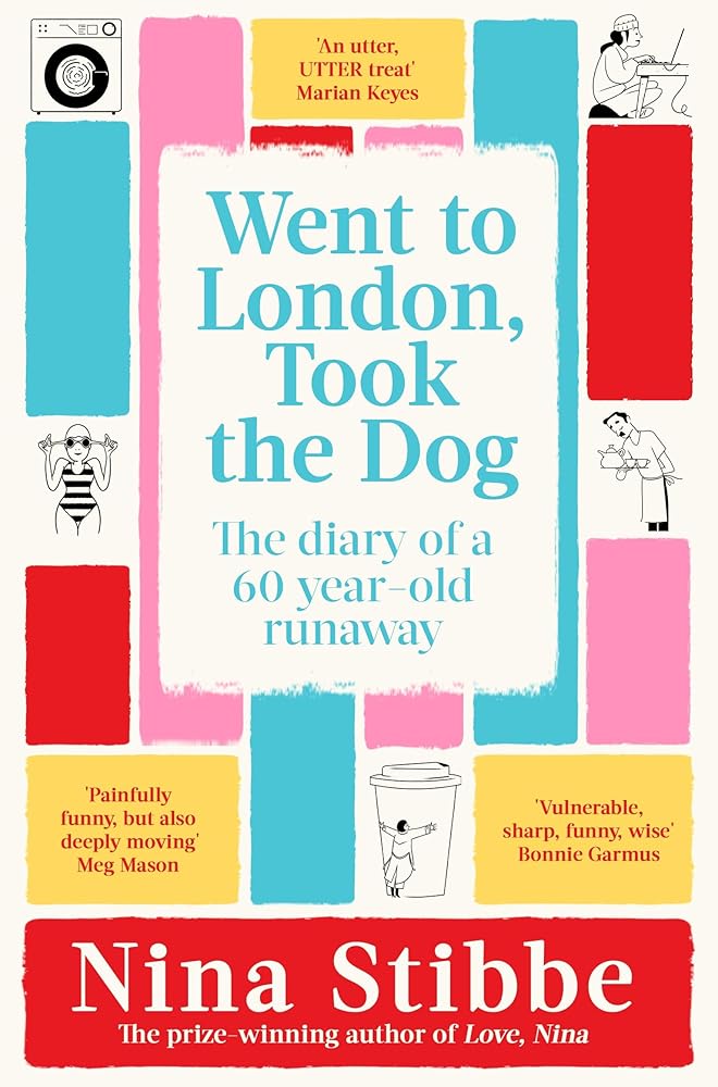 Went to London, Took the Dog: The Diary of a 60-Year-Old Runaway cover image