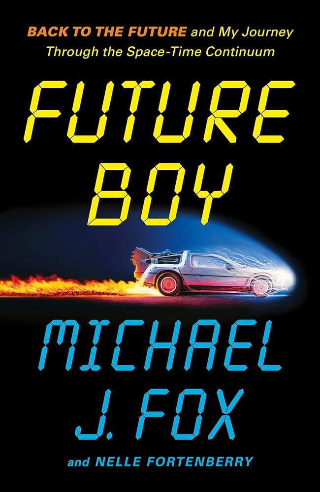 Future Boy: Back to the Future and My Journey through the Space-Time Continuum cover image