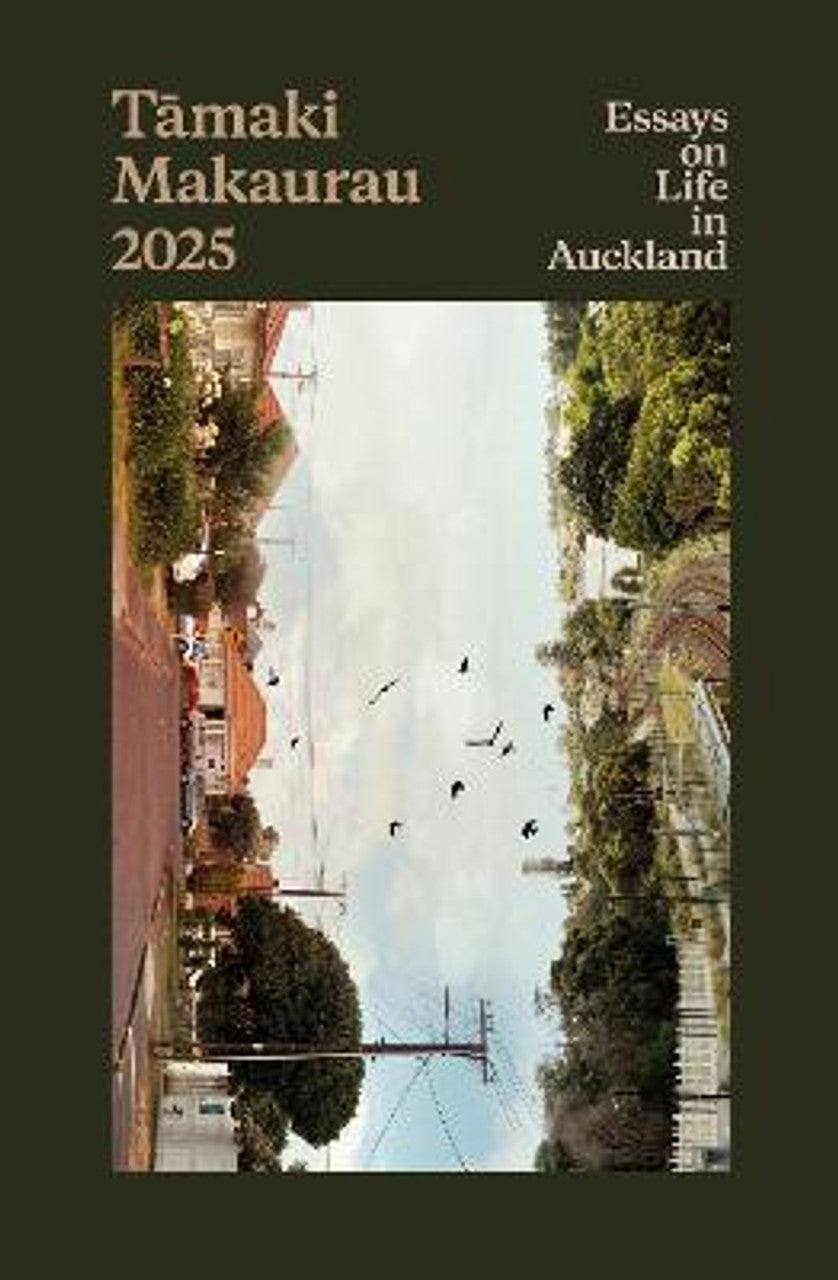 Tamaki Makaurau 2025: Essays on Life in Auckland cover image