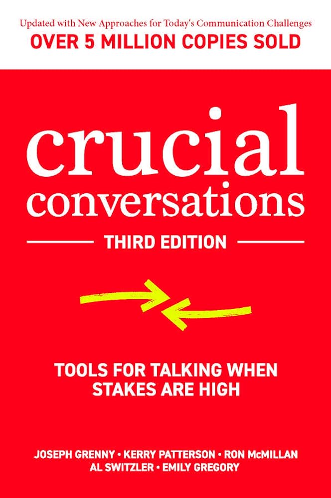 Crucial Conversations: Tools for Talking When Stakes are High cover image