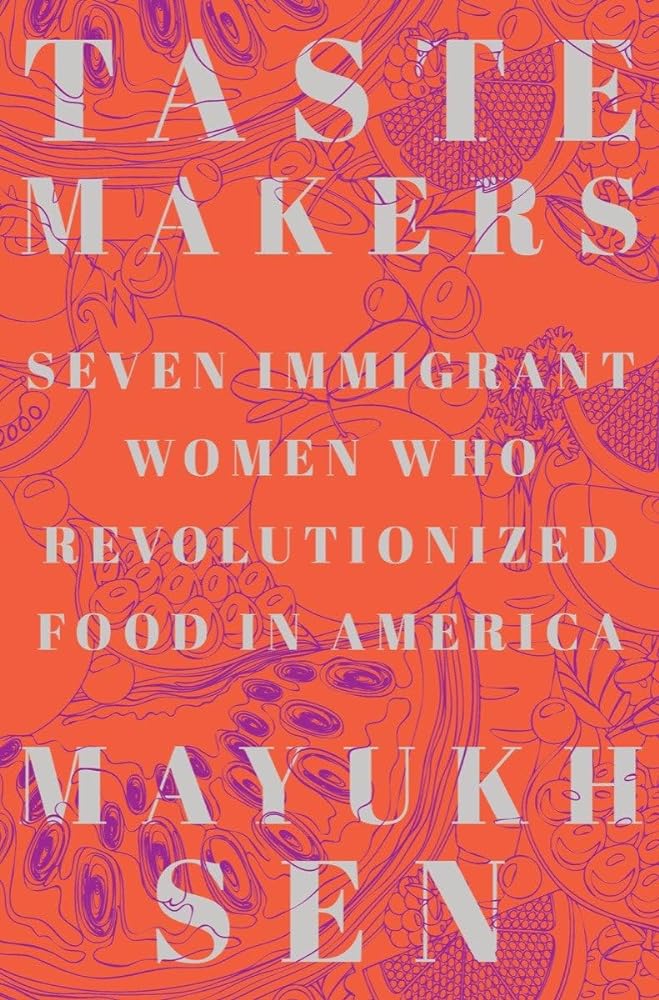 Taste Makers Seven Immigrant Women Who cover image