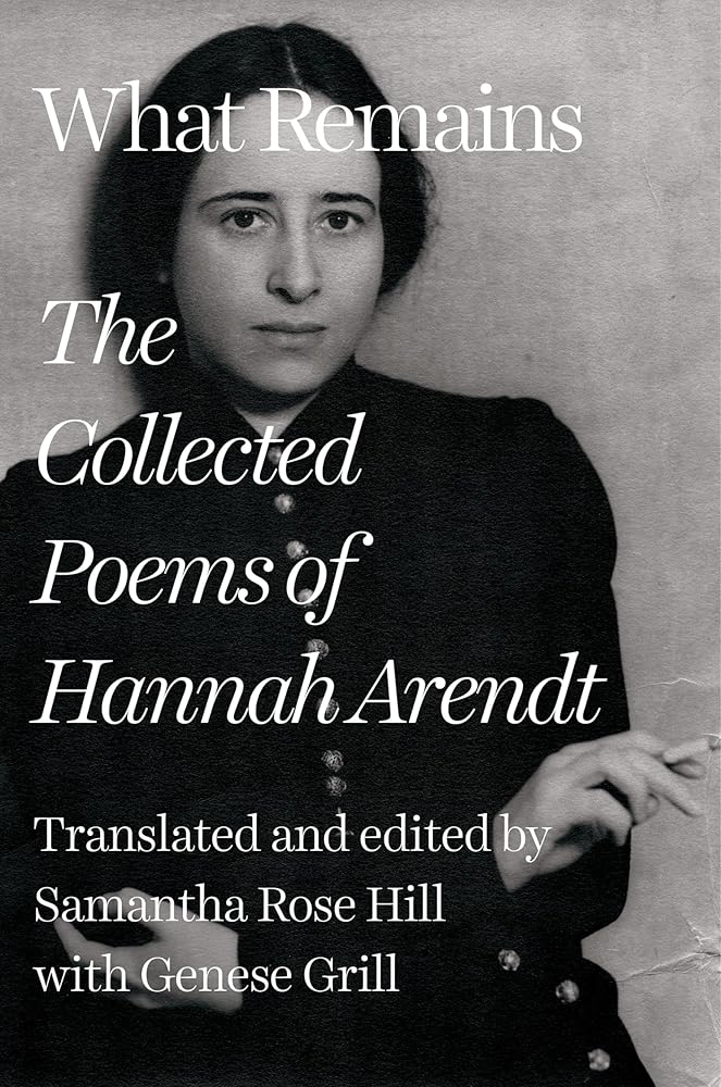 What Remains: The Collected Poems of Hannah Arendt cover image