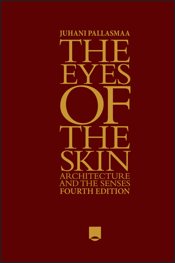 The Eyes of the Skin Architecture and the Senses cover image