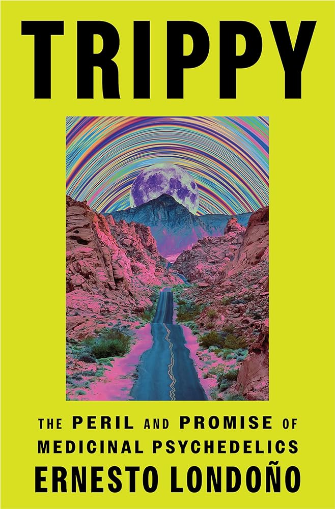 Trippy: The Peril and Promise of Medicinal Psychedelics cover image