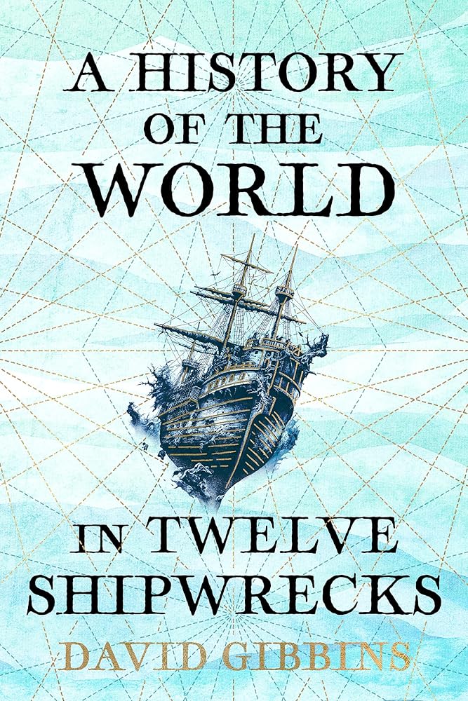 A History of the World in Twelve Shipwrecks cover image