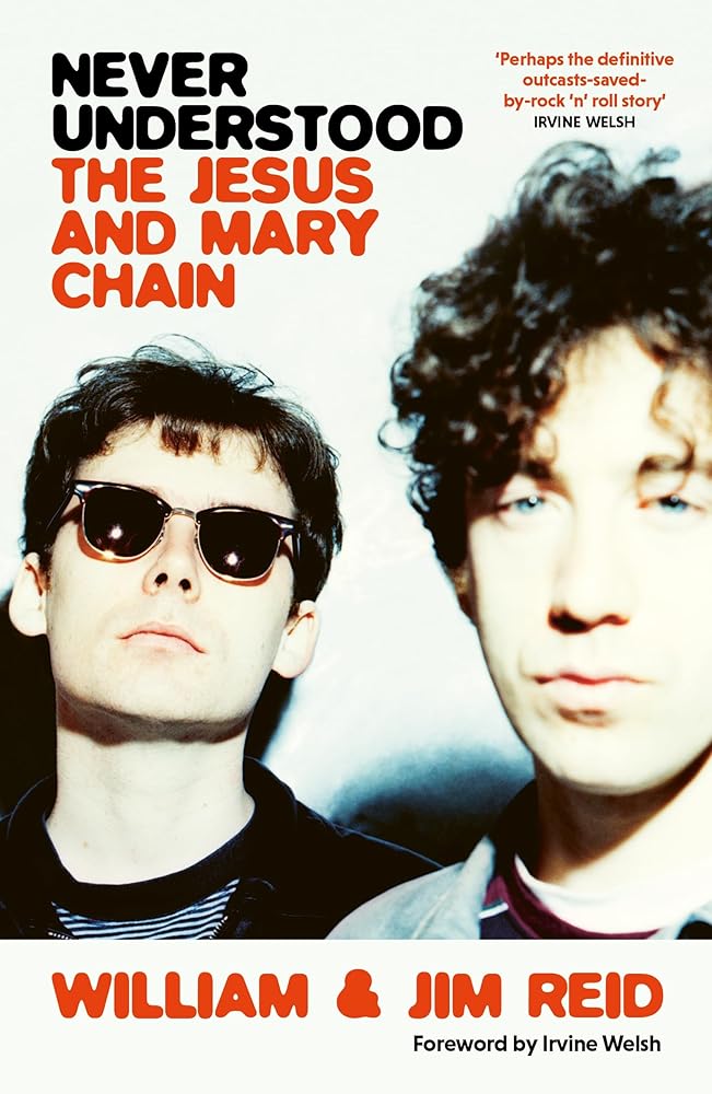 Never Understood: The Jesus and Mary Chain cover image