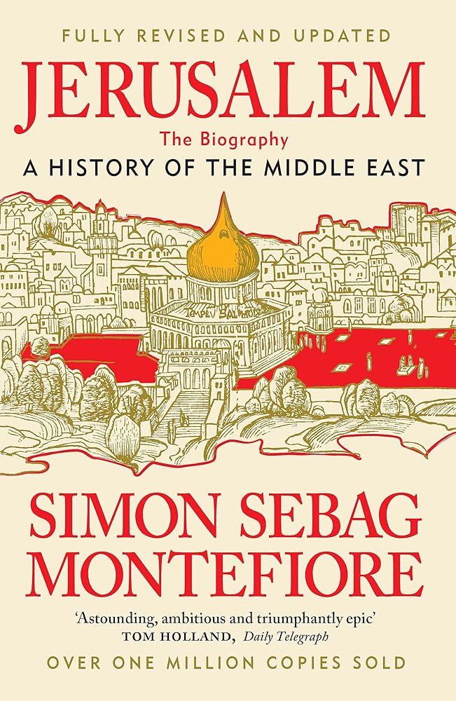 Jerusalem: The Biography A History of the Middle East cover image