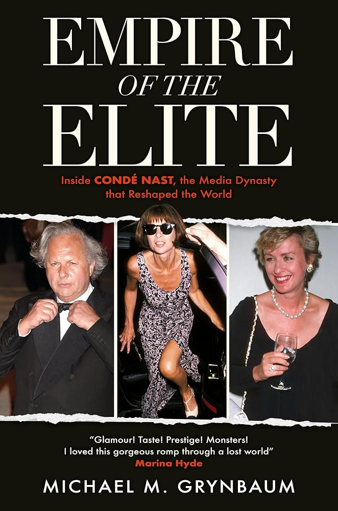 Empire of the Elite: Inside Conde Nast, the media dynasty that reshaped the world cover image