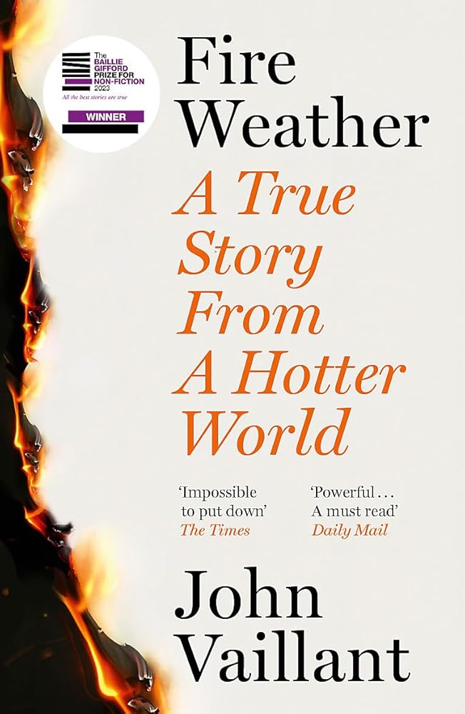 Fire Weather: A True Story from a Hotter World cover image