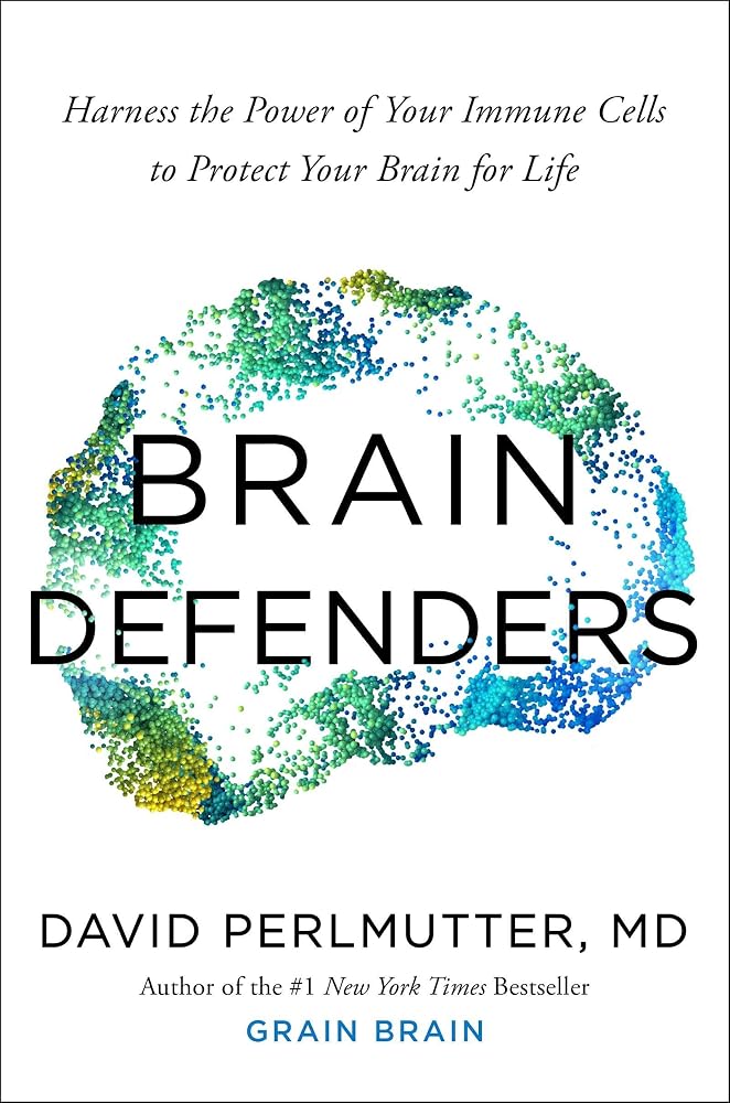 Brain Defenders: How to Protect Your Brain for Life cover image