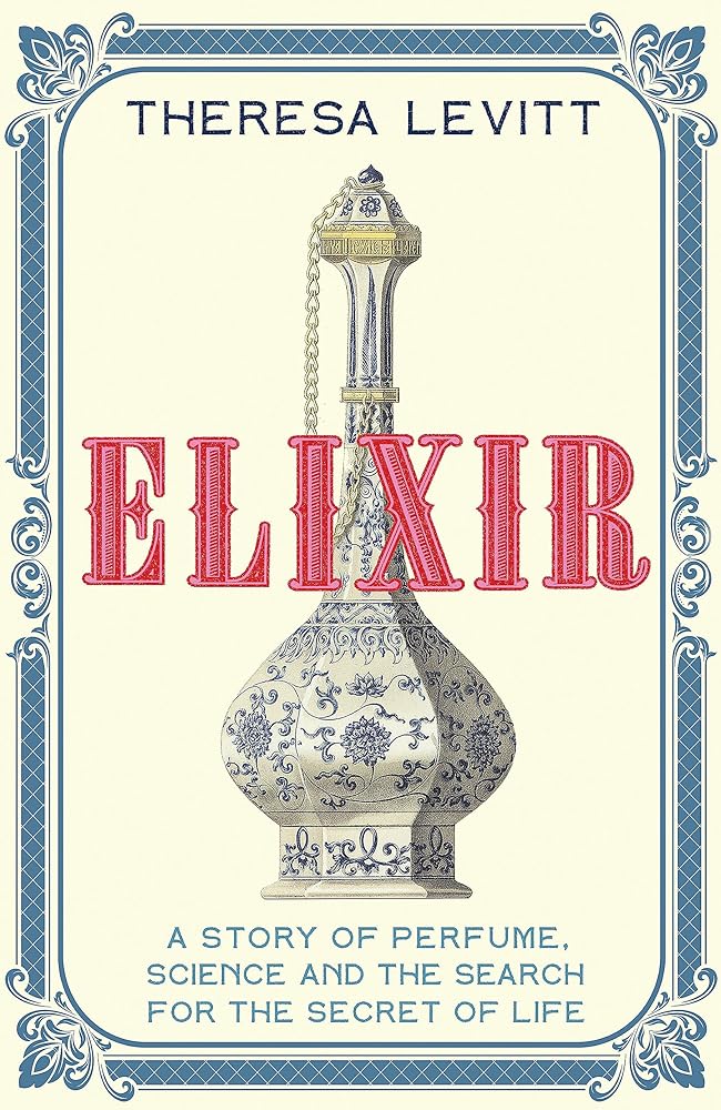 Elixir A Story of Perfume, Science and the Search for cover image