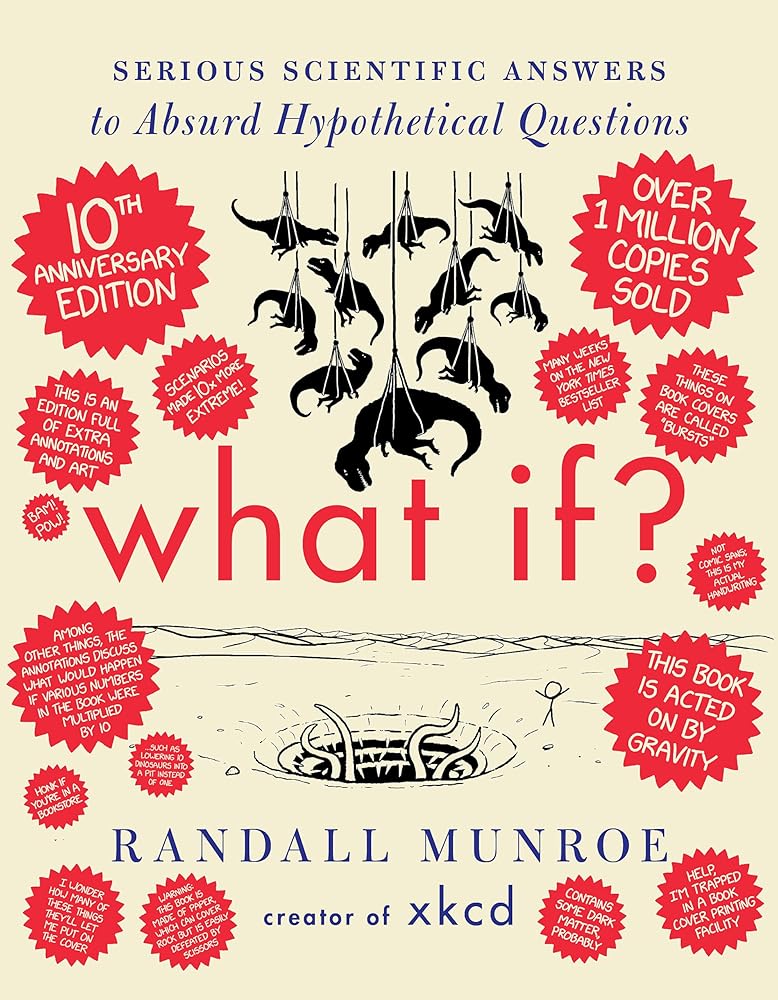 What If?: Serious Scientific Answers to Absurd Hypothetical Questions cover image