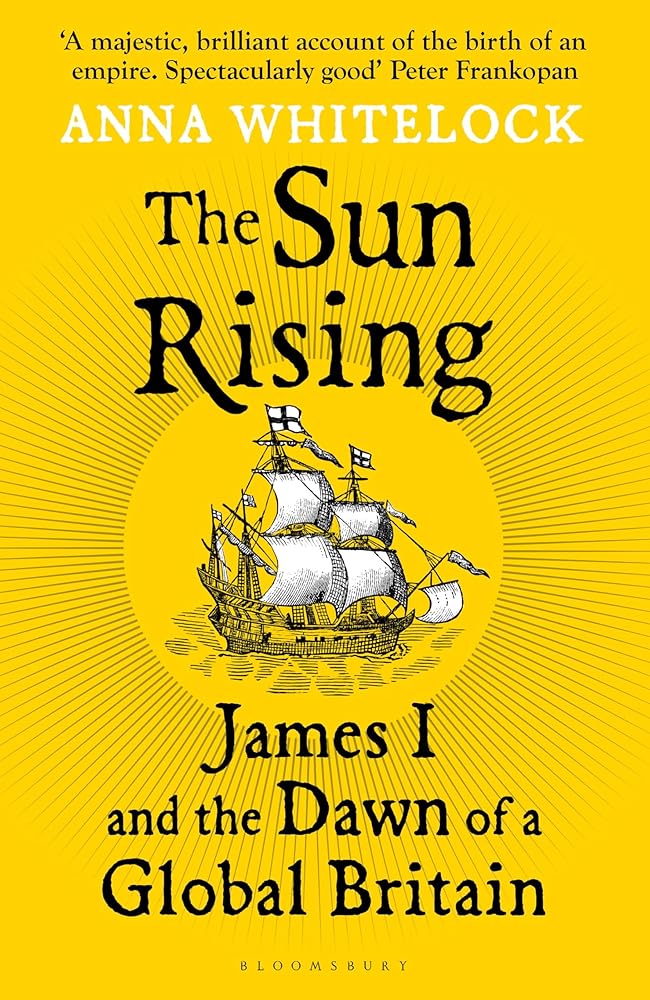 The Sun Rising: James I and the Dawn of a Global Britain cover image