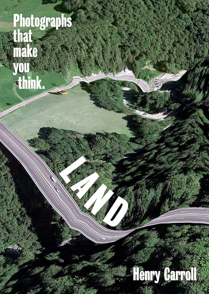 Land Photographs That Make You Think cover image