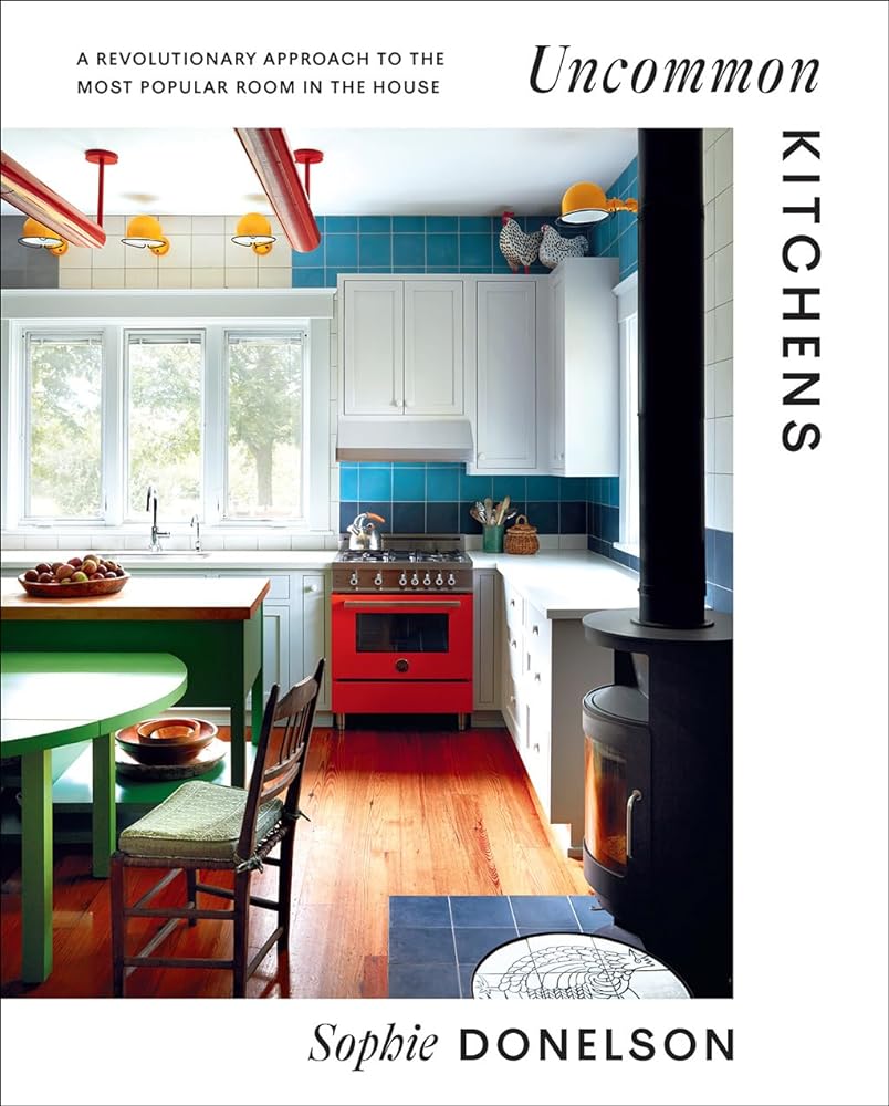 Uncommon Kitchens A Revolutionary Approach to cover image