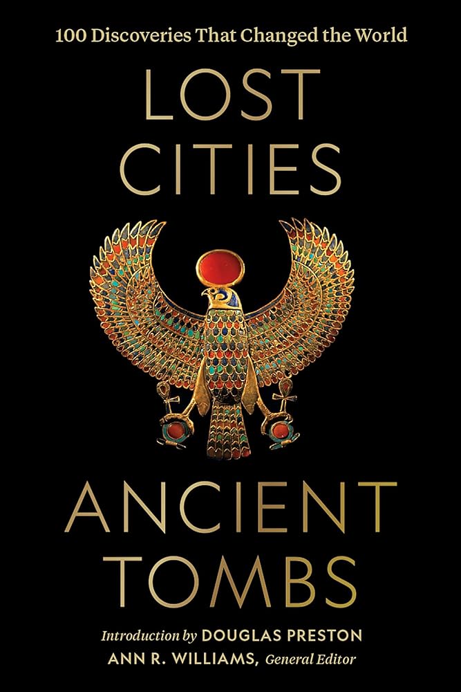 Lost Cities, Ancient Tombs 100 Discoveries That cover image