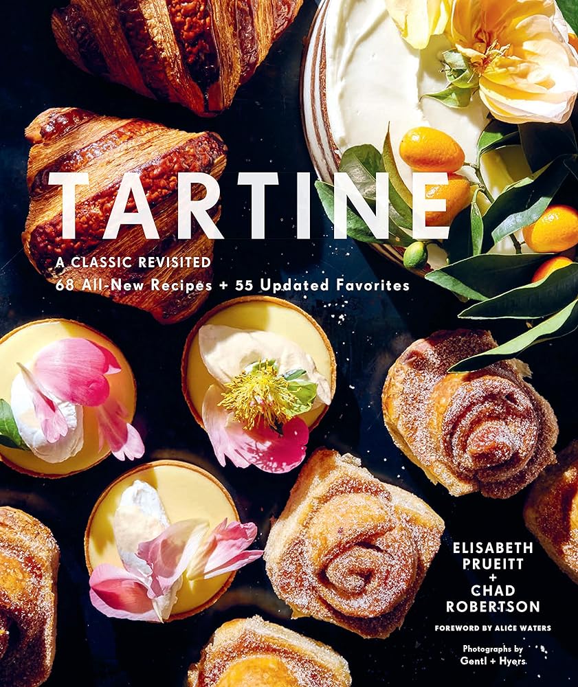 Tartine: a Classic Revisited 68 All-New Recipes + 55 cover image