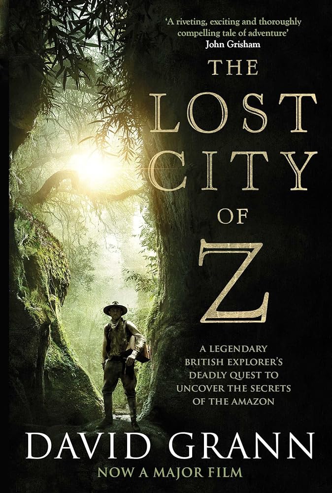 The Lost City of Z A Legendary British Explorer's cover image